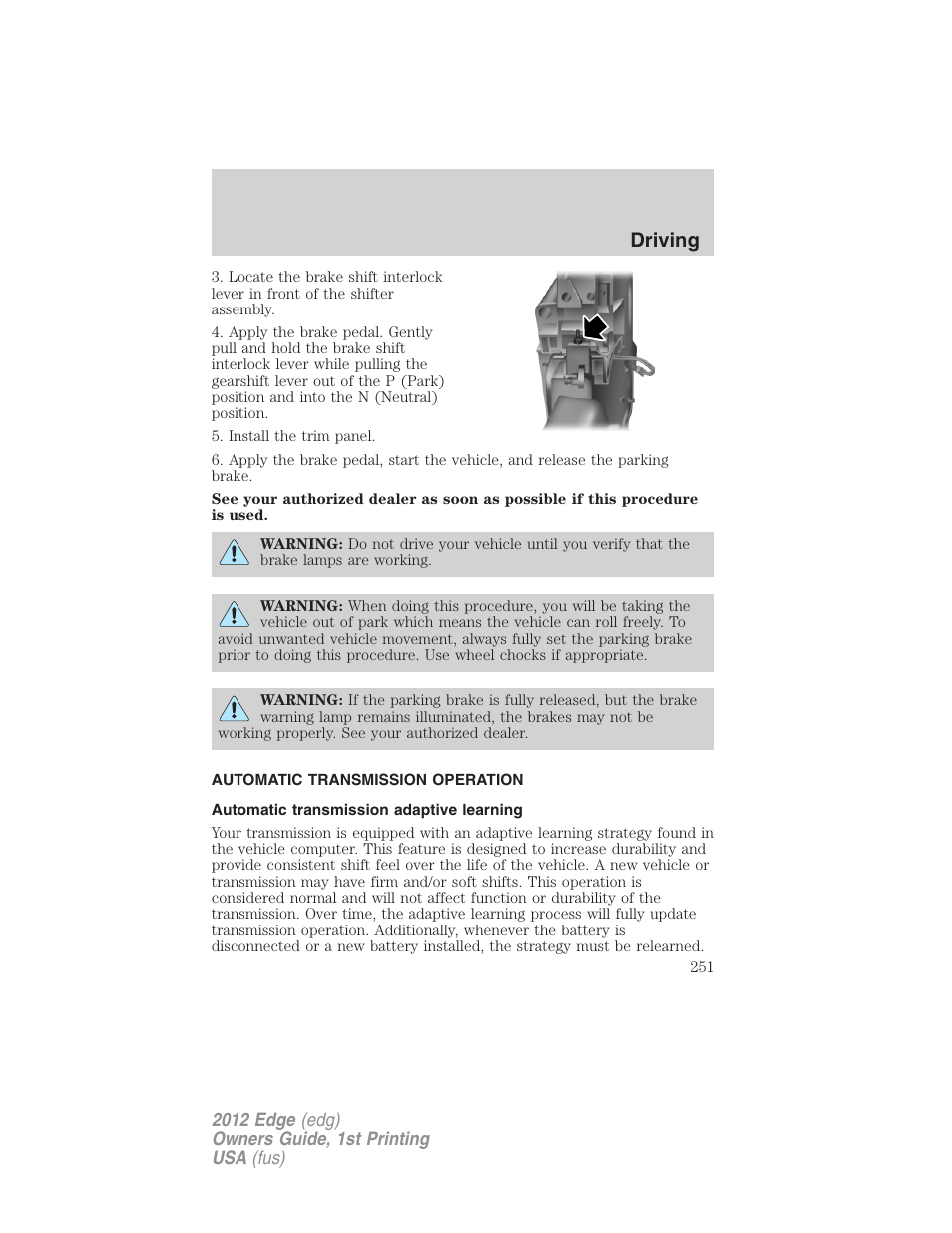 Automatic transmission operation, Automatic transmission adaptive learning, Transmission operation | Driving | FORD 2012 Edge User Manual | Page 251 / 396