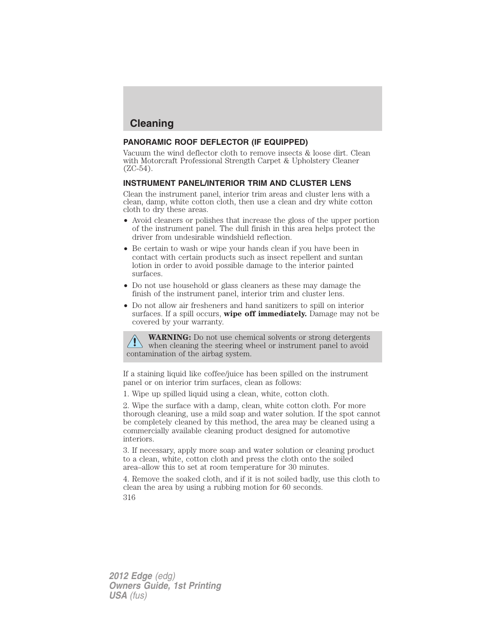 Panoramic roof deflector (if equipped), Instrument panel/interior trim and cluster lens, Cleaning | FORD 2012 Edge User Manual | Page 316 / 396