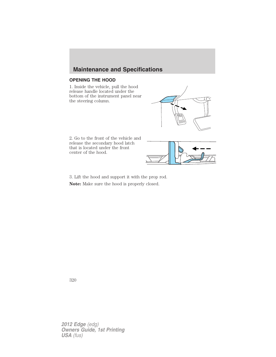 Opening the hood, Maintenance and specifications | FORD 2012 Edge User Manual | Page 320 / 396