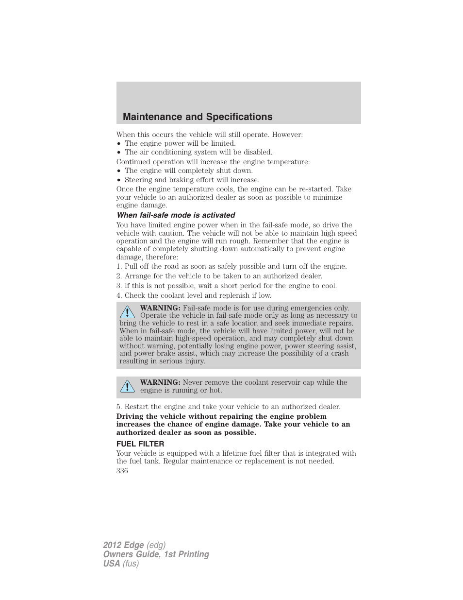 When fail-safe mode is activated, Fuel filter, Maintenance and specifications | FORD 2012 Edge User Manual | Page 336 / 396