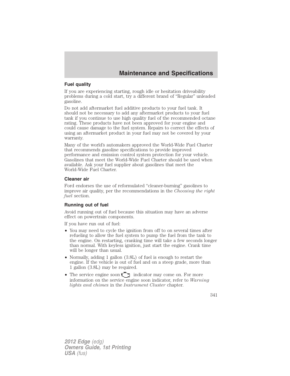 Fuel quality, Cleaner air, Running out of fuel | Maintenance and specifications | FORD 2012 Edge User Manual | Page 341 / 396