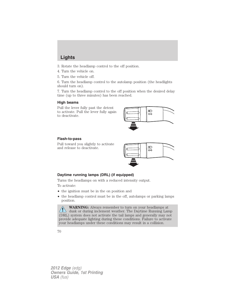 High beams, Flash-to-pass, Daytime running lamps (drl) (if equipped) | Lights | FORD 2012 Edge User Manual | Page 70 / 396