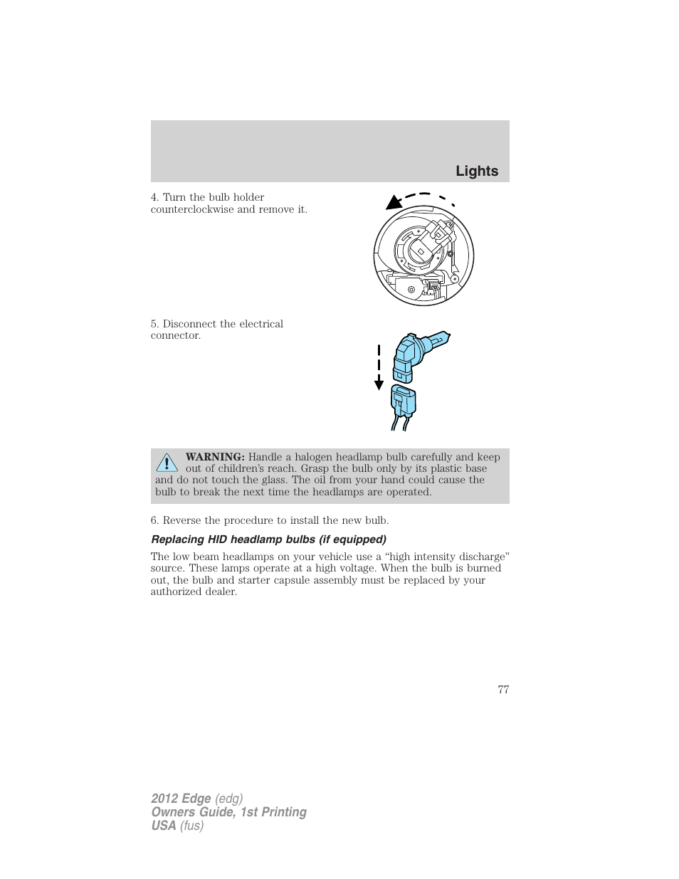 Replacing hid headlamp bulbs (if equipped), Lights | FORD 2012 Edge User Manual | Page 77 / 396