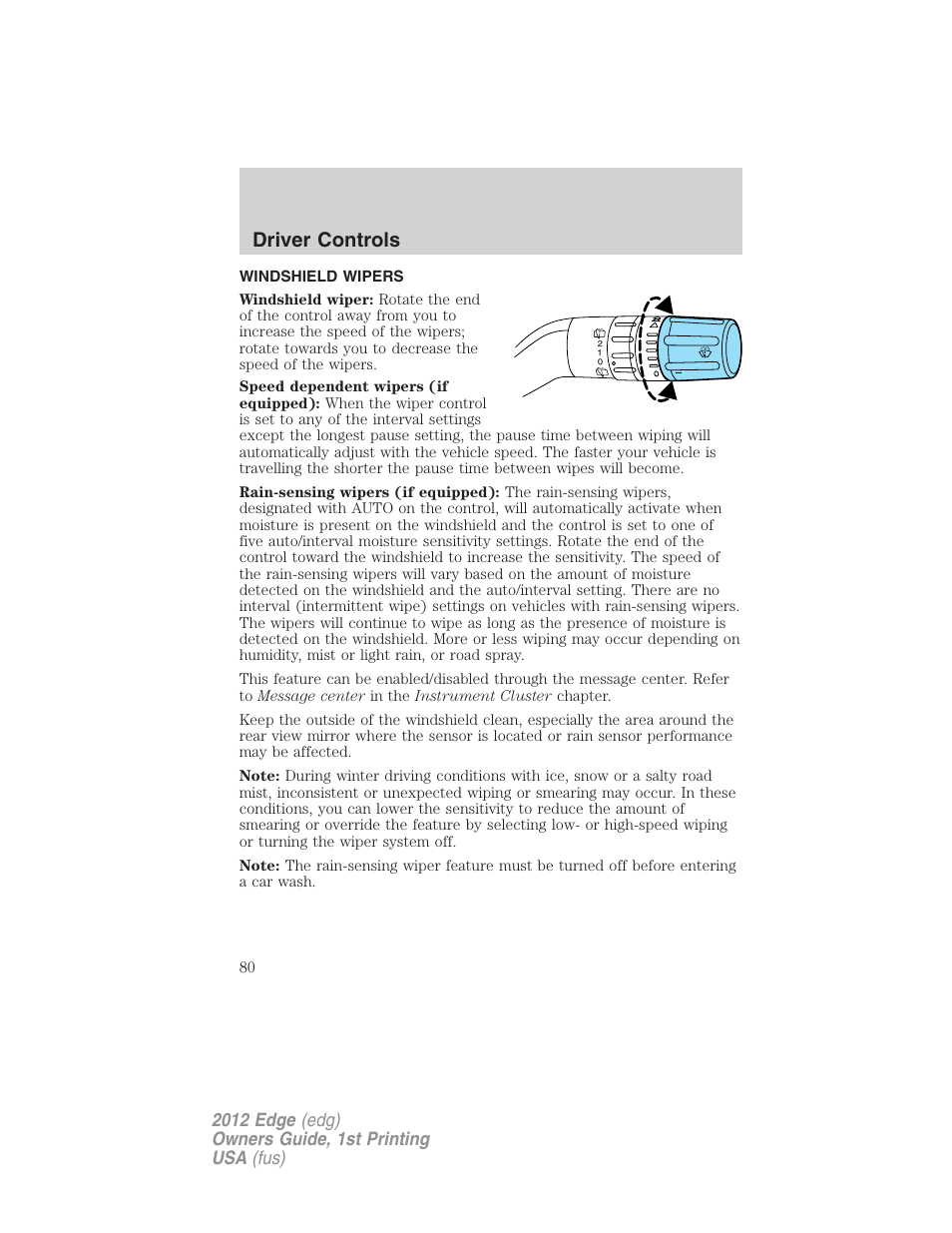 Driver controls, Windshield wipers, Windshield wiper/washer control | FORD 2012 Edge User Manual | Page 80 / 396