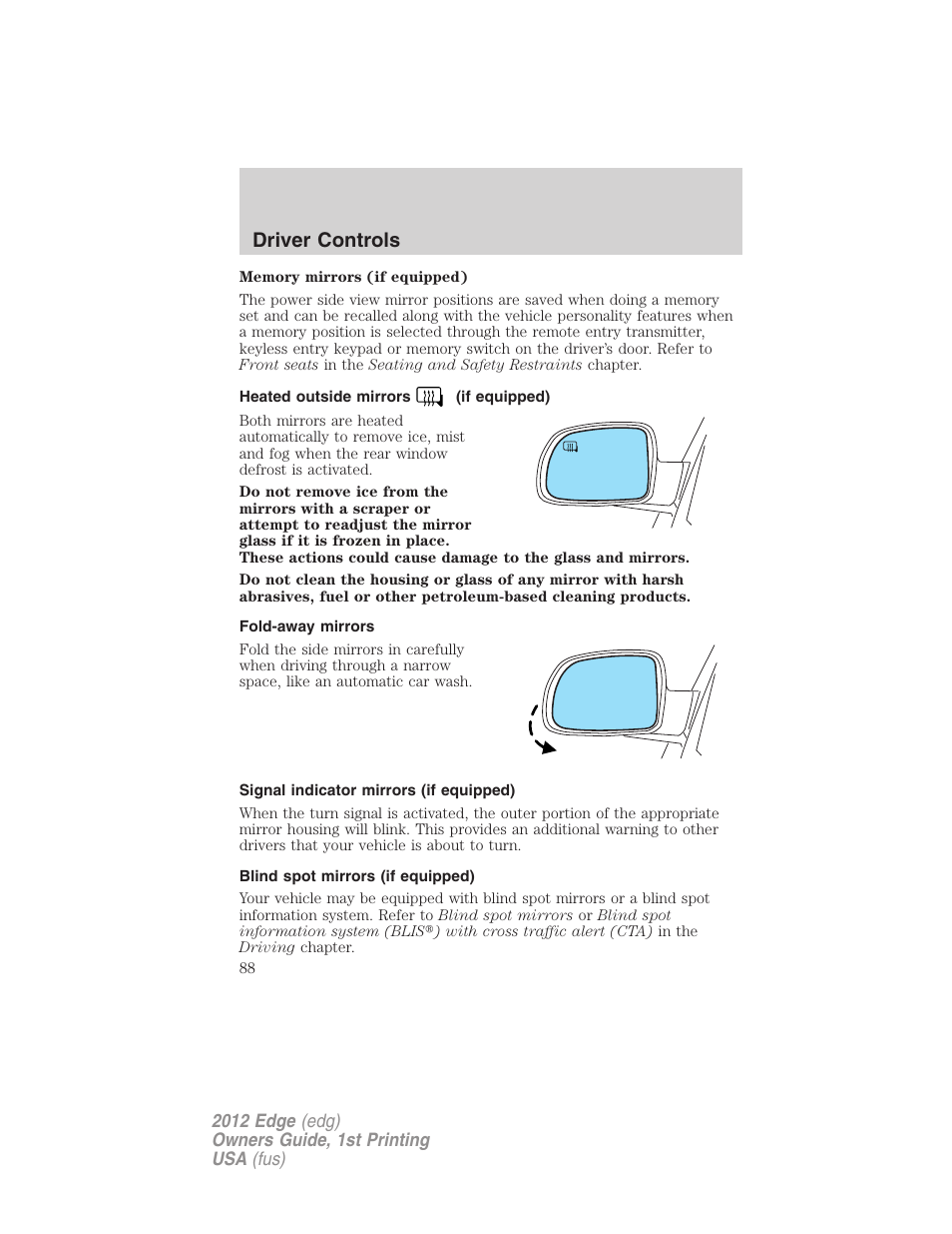 Heated outside mirrors (if equipped), Fold-away mirrors, Signal indicator mirrors (if equipped) | Blind spot mirrors (if equipped), Driver controls | FORD 2012 Edge User Manual | Page 88 / 396