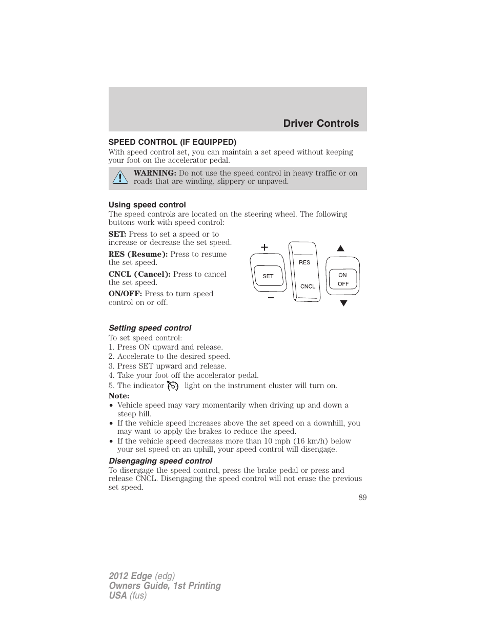 Speed control (if equipped), Using speed control, Setting speed control | Disengaging speed control, Speed control, Driver controls | FORD 2012 Edge User Manual | Page 89 / 396