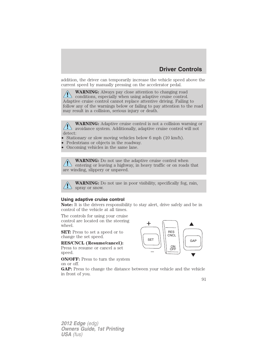 Using adaptive cruise control, Driver controls | FORD 2012 Edge User Manual | Page 91 / 396