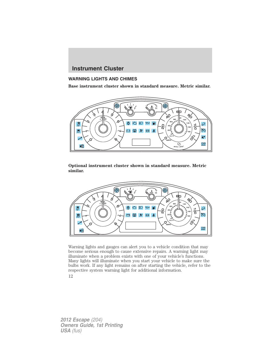 Instrument cluster, Warning lights and chimes | FORD 2012 Escape v.1 User Manual | Page 12 / 361