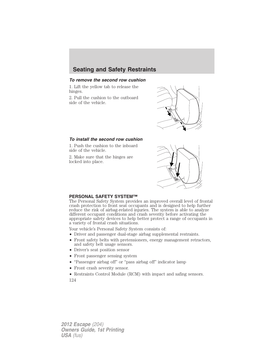 To remove the second row cushion, To install the second row cushion, Personal safety system | Seating and safety restraints | FORD 2012 Escape v.1 User Manual | Page 124 / 361