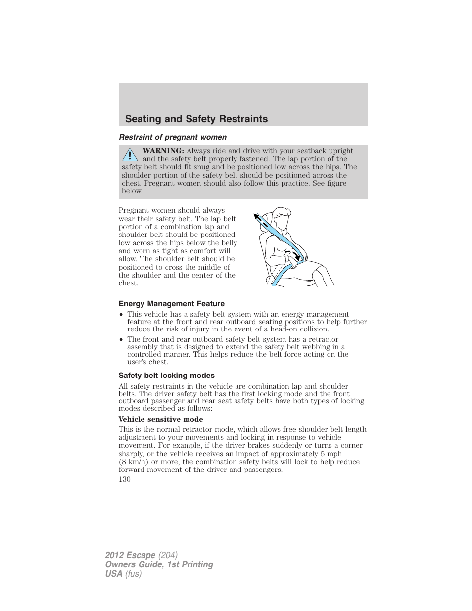 Restraint of pregnant women, Energy management feature, Safety belt locking modes | Seating and safety restraints | FORD 2012 Escape v.1 User Manual | Page 130 / 361