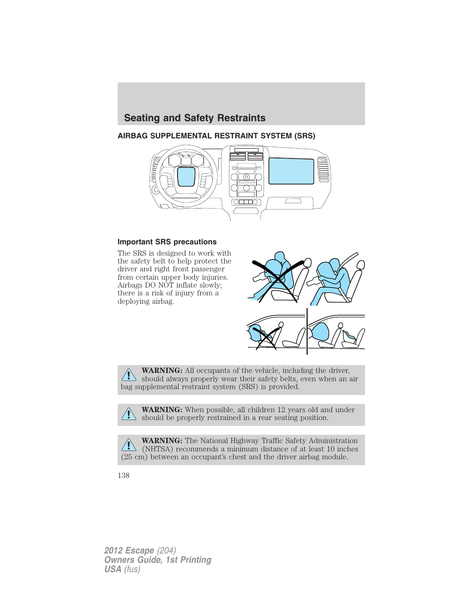 Airbag supplemental restraint system (srs), Important srs precautions, Airbags | Seating and safety restraints | FORD 2012 Escape v.1 User Manual | Page 138 / 361