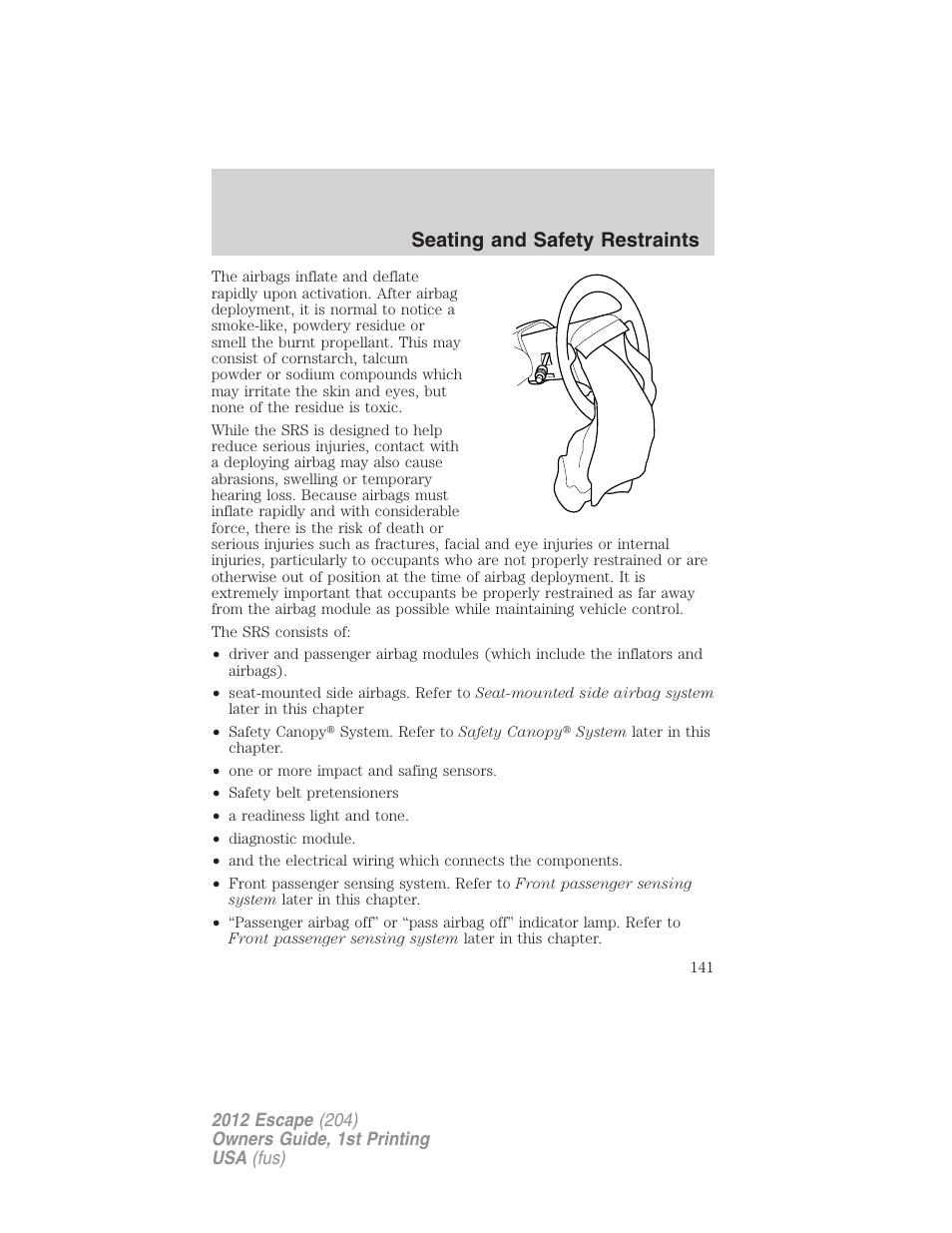 Seating and safety restraints | FORD 2012 Escape v.1 User Manual | Page 141 / 361