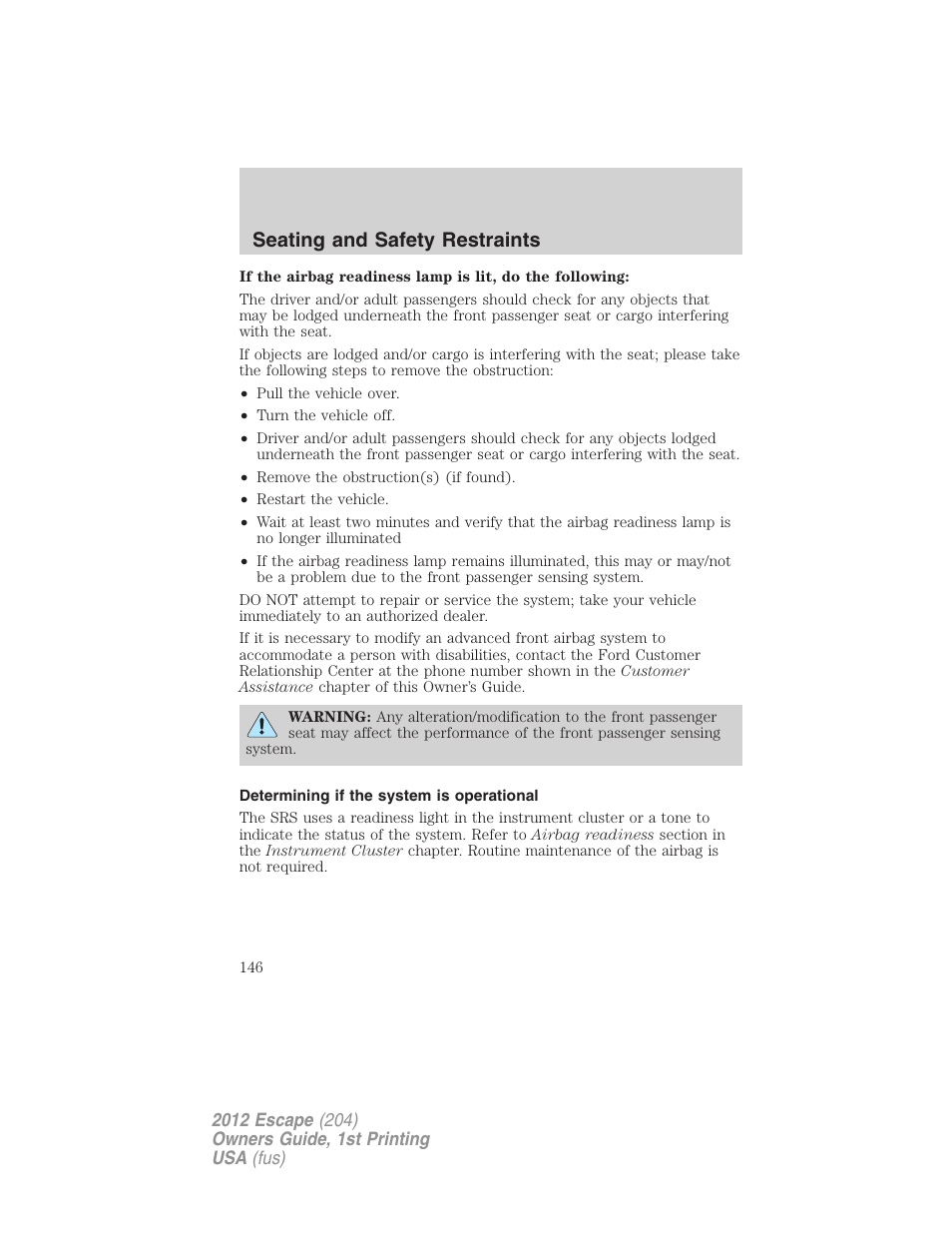 Determining if the system is operational, Seating and safety restraints | FORD 2012 Escape v.1 User Manual | Page 146 / 361