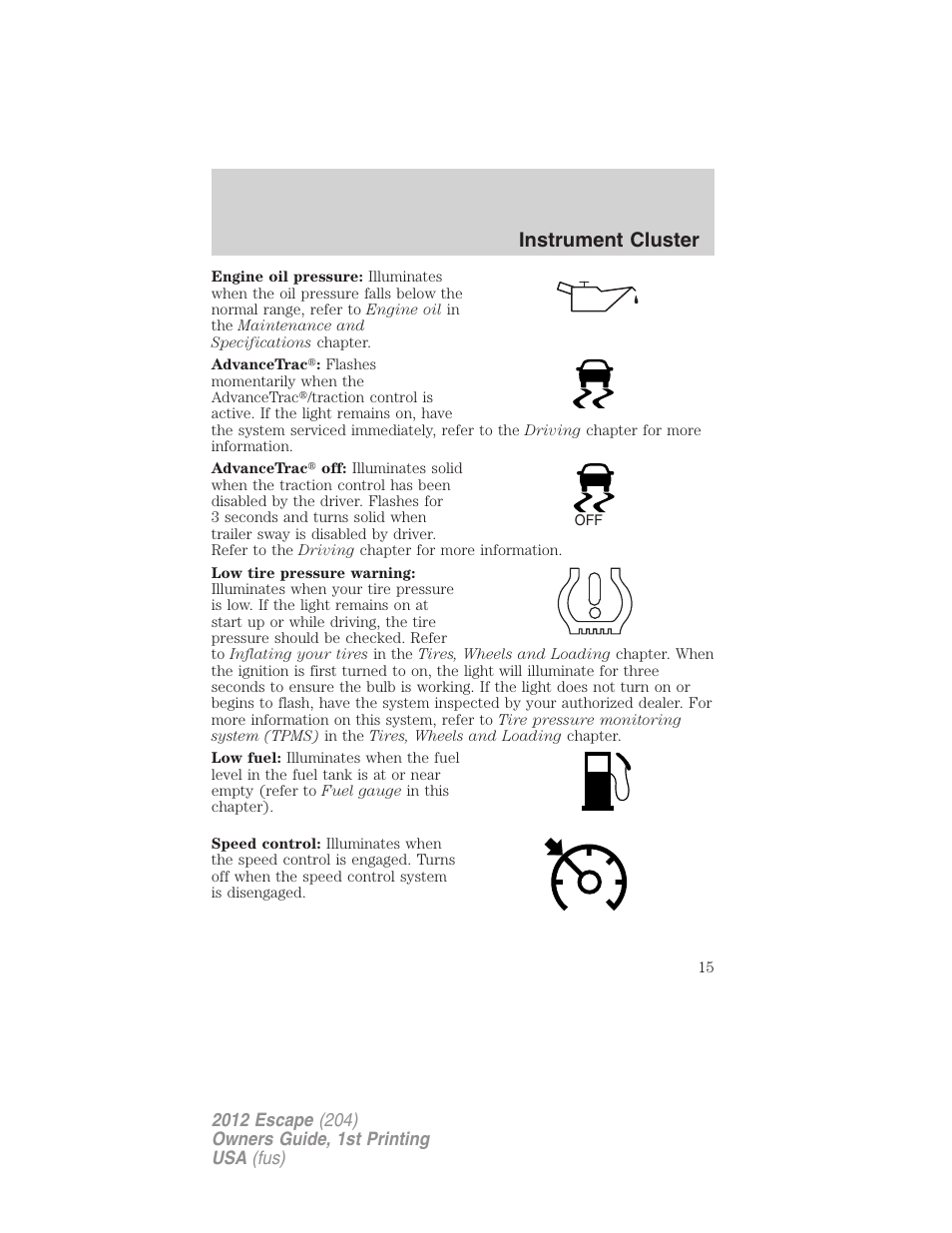 Instrument cluster | FORD 2012 Escape v.1 User Manual | Page 15 / 361