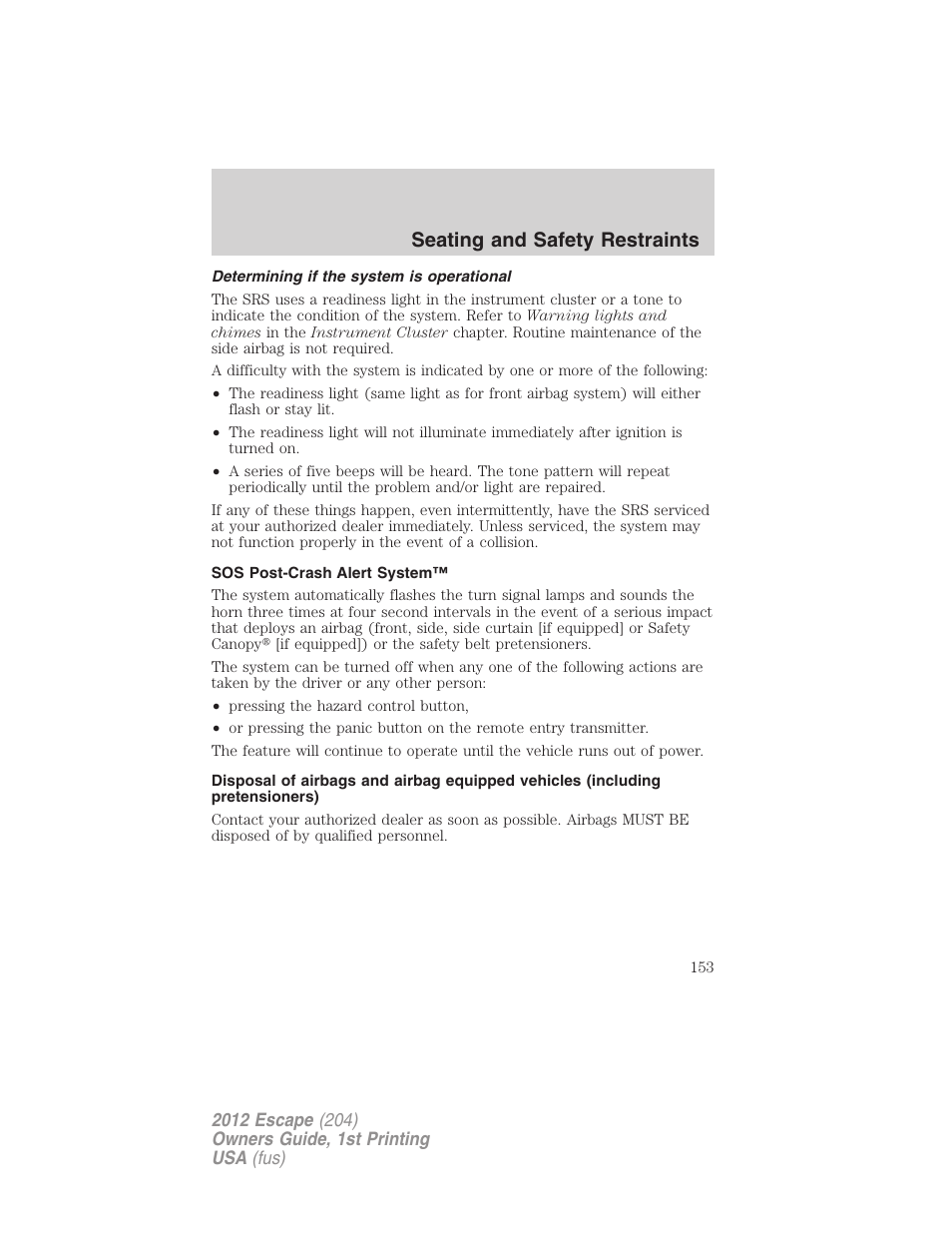 Determining if the system is operational, Sos post-crash alert system, Seating and safety restraints | FORD 2012 Escape v.1 User Manual | Page 153 / 361