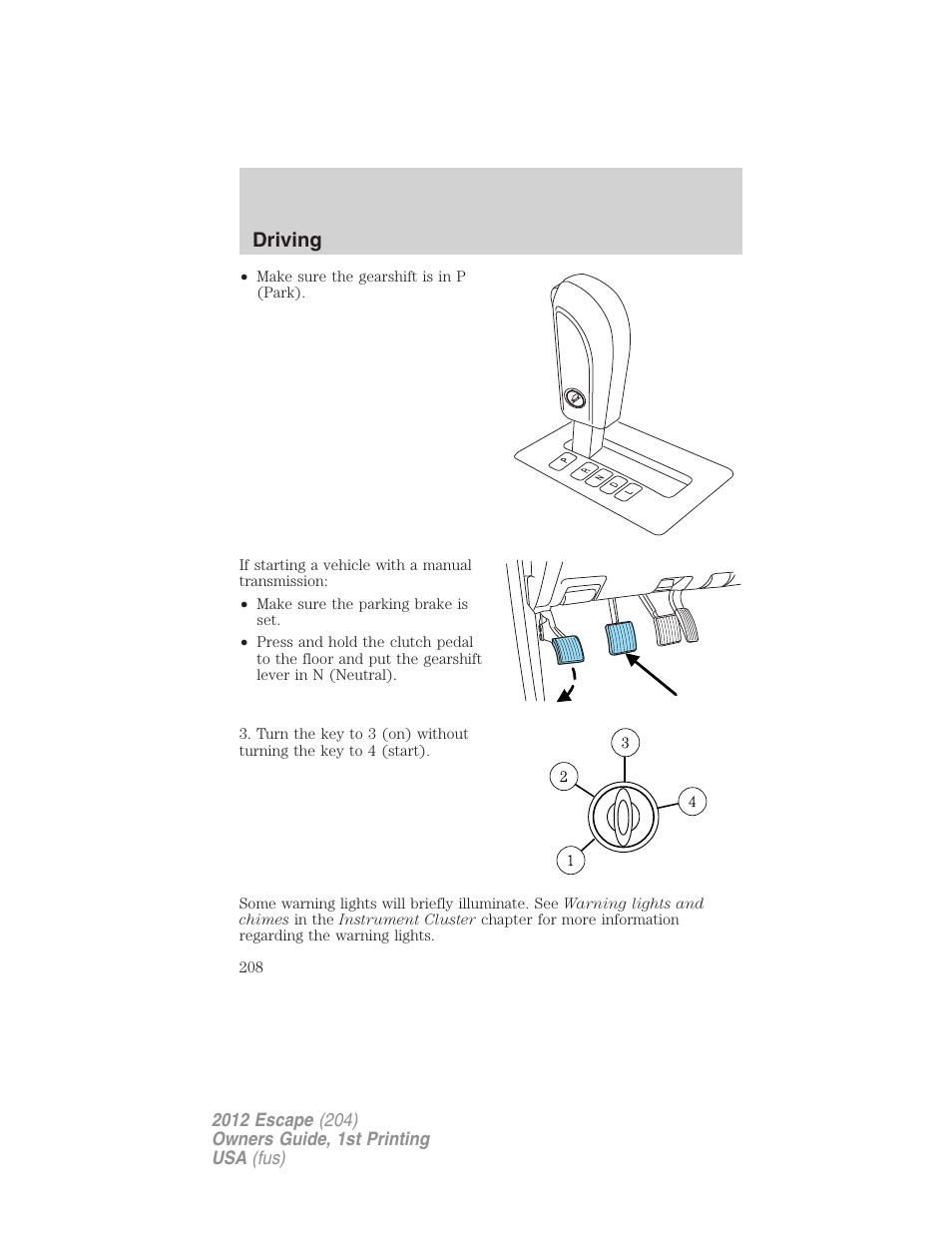 Driving | FORD 2012 Escape v.1 User Manual | Page 208 / 361