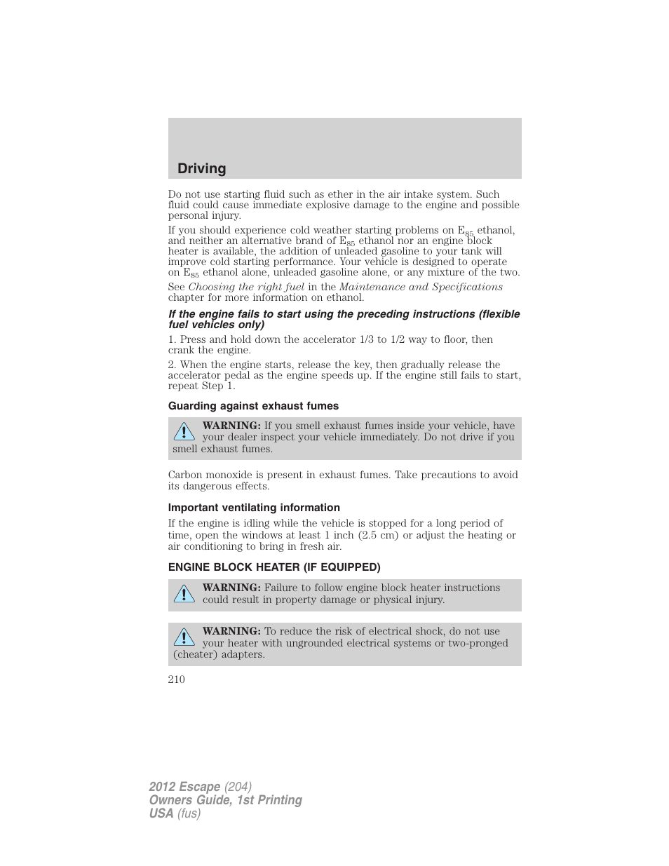 Guarding against exhaust fumes, Important ventilating information, Engine block heater (if equipped) | Driving | FORD 2012 Escape v.1 User Manual | Page 210 / 361