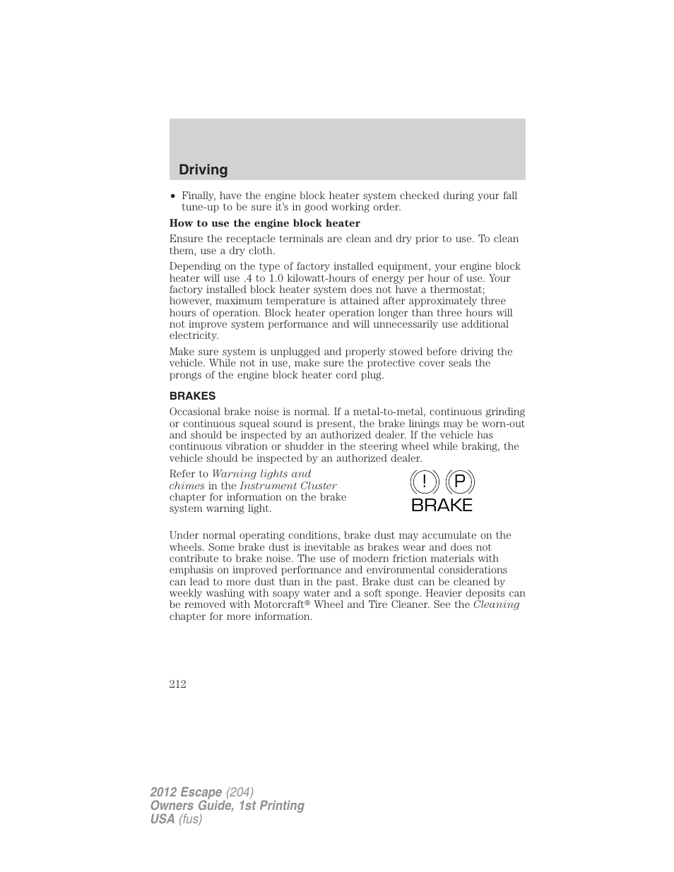 Brakes, P! brake | FORD 2012 Escape v.1 User Manual | Page 212 / 361