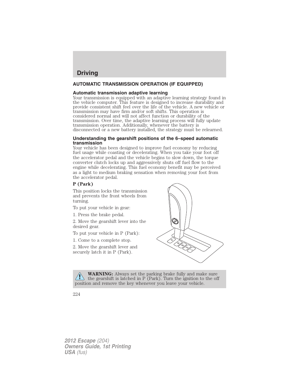 Automatic transmission operation (if equipped), Automatic transmission adaptive learning, Transmission operation | Driving | FORD 2012 Escape v.1 User Manual | Page 224 / 361