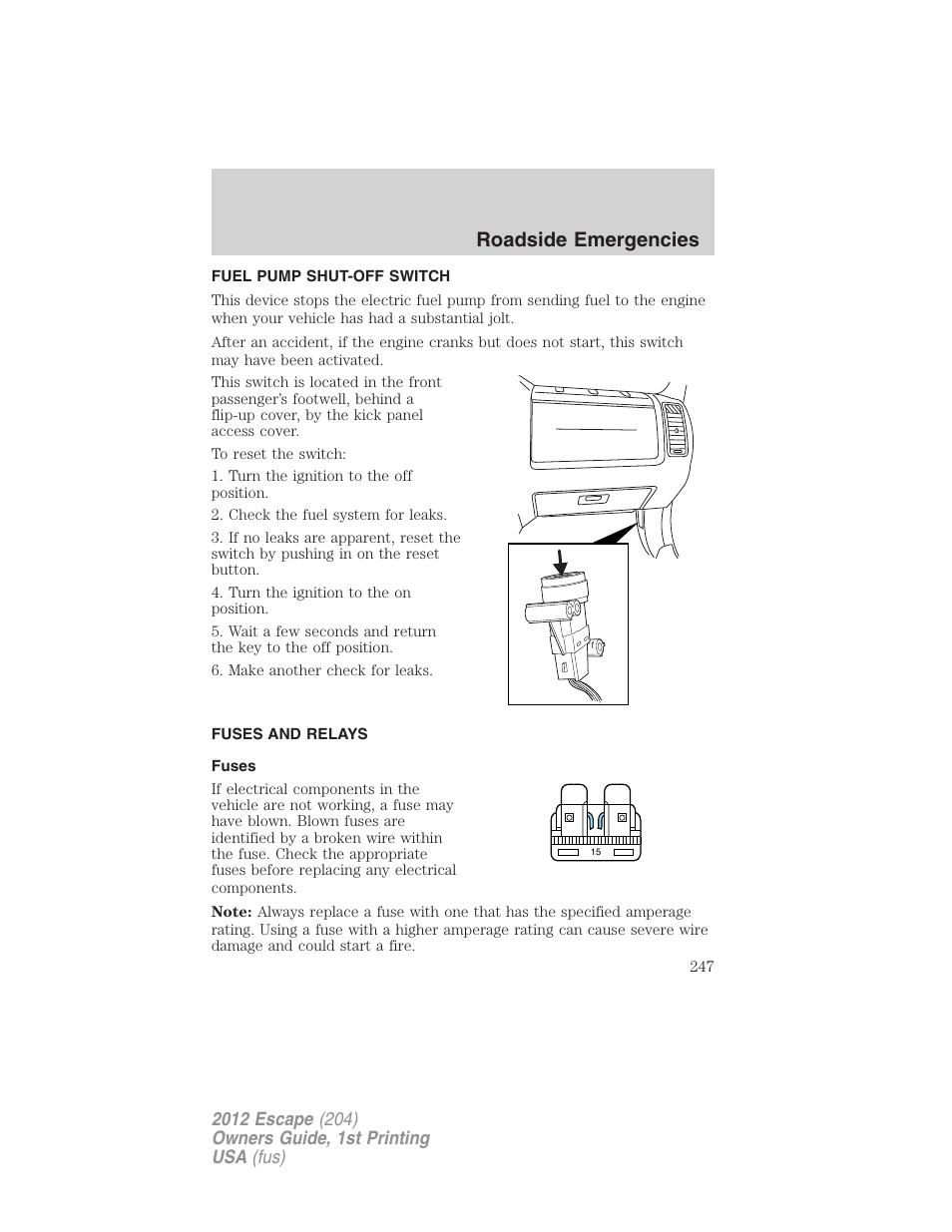 Fuel pump shut-off switch, Fuses and relays, Fuses | Roadside emergencies | FORD 2012 Escape v.1 User Manual | Page 247 / 361