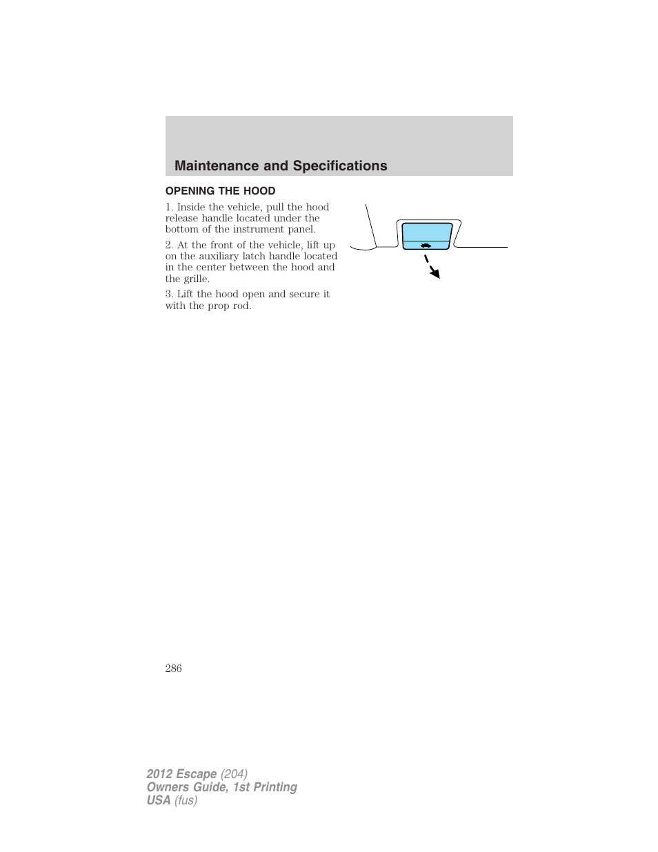 Opening the hood, Maintenance and specifications | FORD 2012 Escape v.1 User Manual | Page 286 / 361