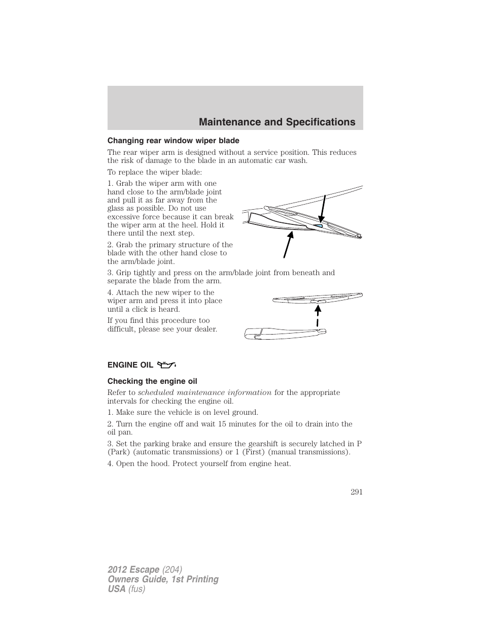 Changing rear window wiper blade, Engine oil, Checking the engine oil | Maintenance and specifications | FORD 2012 Escape v.1 User Manual | Page 291 / 361
