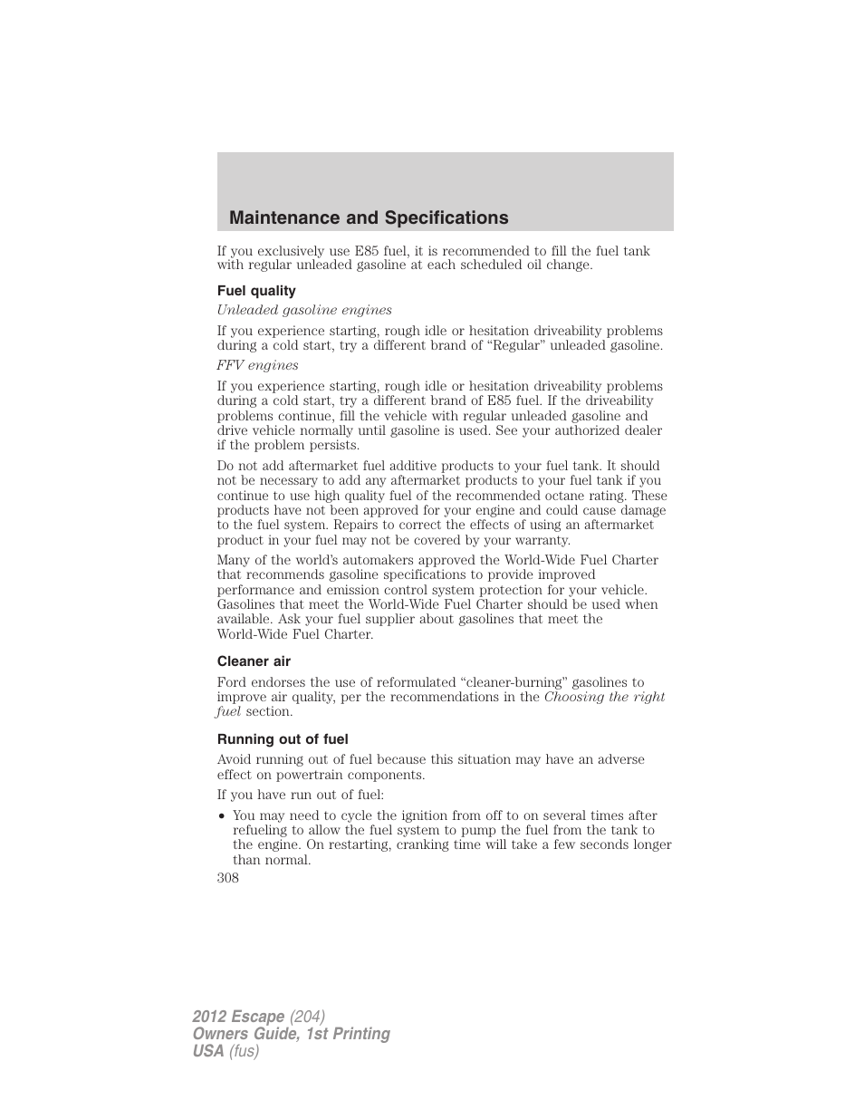 Fuel quality, Cleaner air, Running out of fuel | Maintenance and specifications | FORD 2012 Escape v.1 User Manual | Page 308 / 361