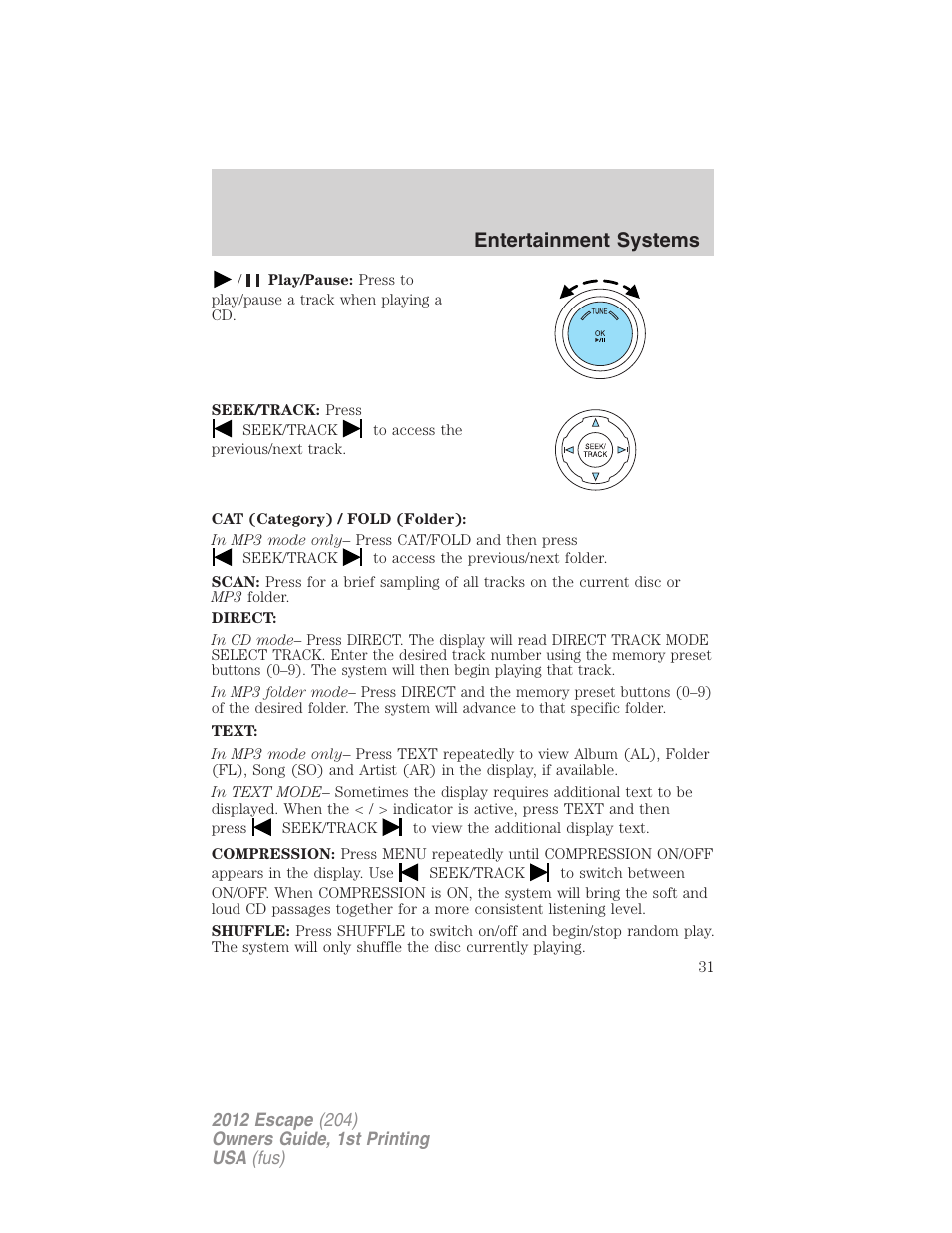 Entertainment systems | FORD 2012 Escape v.1 User Manual | Page 31 / 361