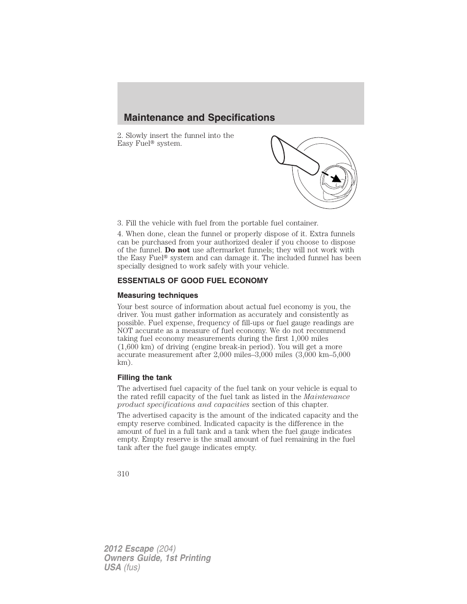 Essentials of good fuel economy, Measuring techniques, Filling the tank | Maintenance and specifications | FORD 2012 Escape v.1 User Manual | Page 310 / 361