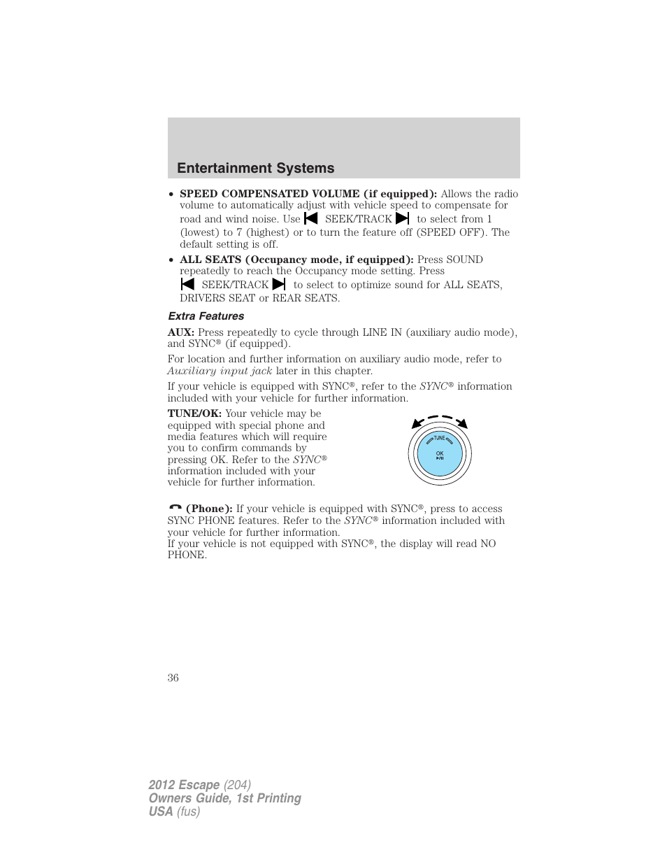 Extra features, Entertainment systems | FORD 2012 Escape v.1 User Manual | Page 36 / 361