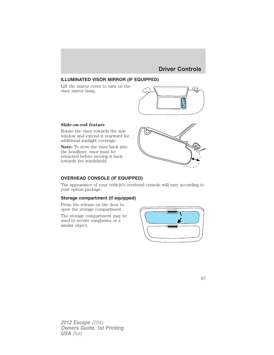 Illuminated visor mirror (if equipped), Overhead console (if equipped), Storage compartment (if equipped) | Driver controls | FORD 2012 Escape v.1 User Manual | Page 67 / 361