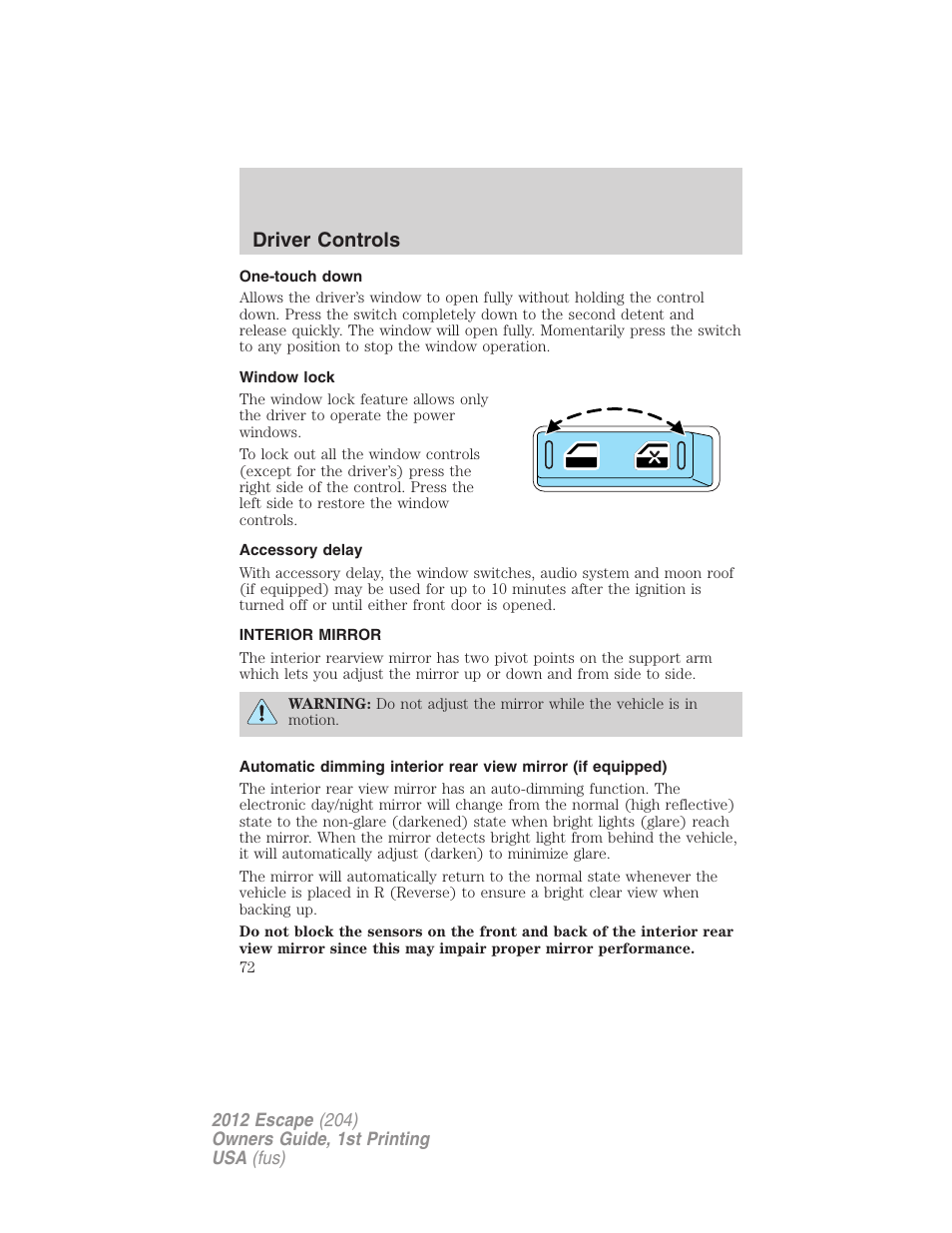 One-touch down, Window lock, Accessory delay | Interior mirror, Mirrors, Driver controls | FORD 2012 Escape v.1 User Manual | Page 72 / 361