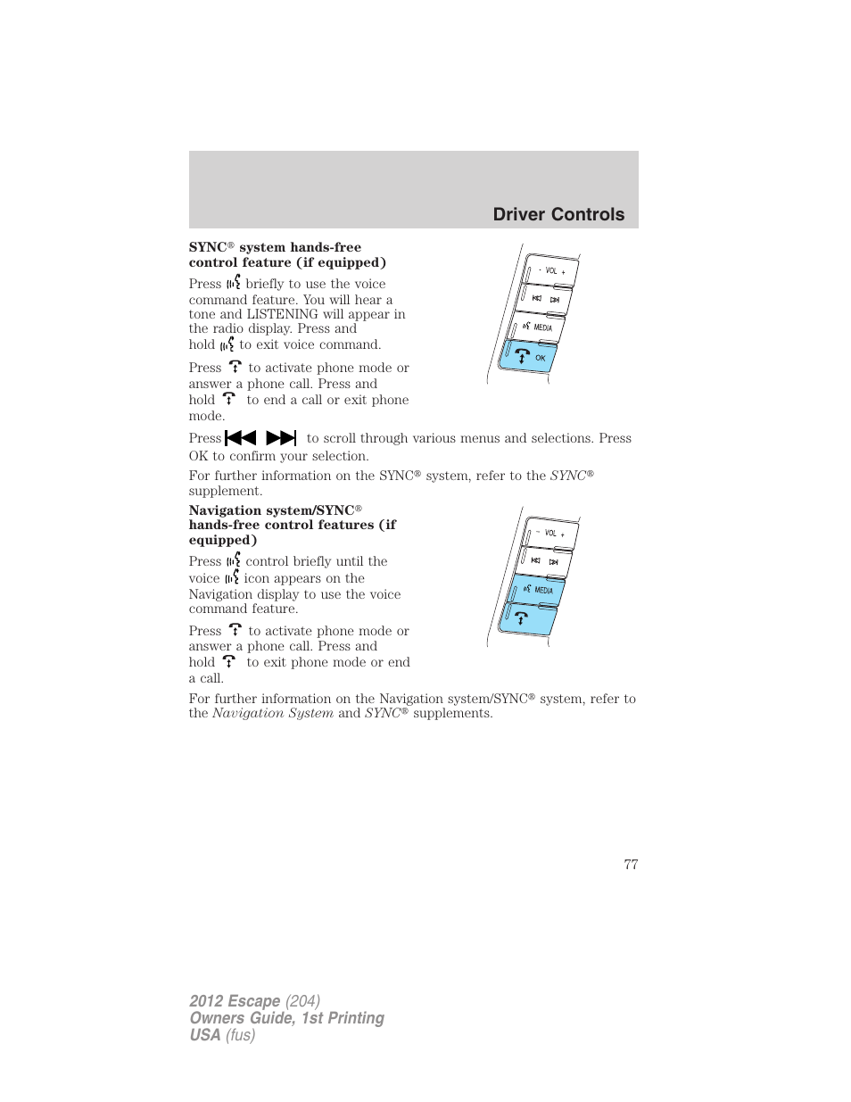 Driver controls | FORD 2012 Escape v.1 User Manual | Page 77 / 361