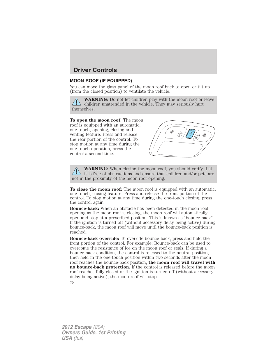 Moon roof (if equipped), Moon roof, Driver controls | FORD 2012 Escape v.1 User Manual | Page 78 / 361