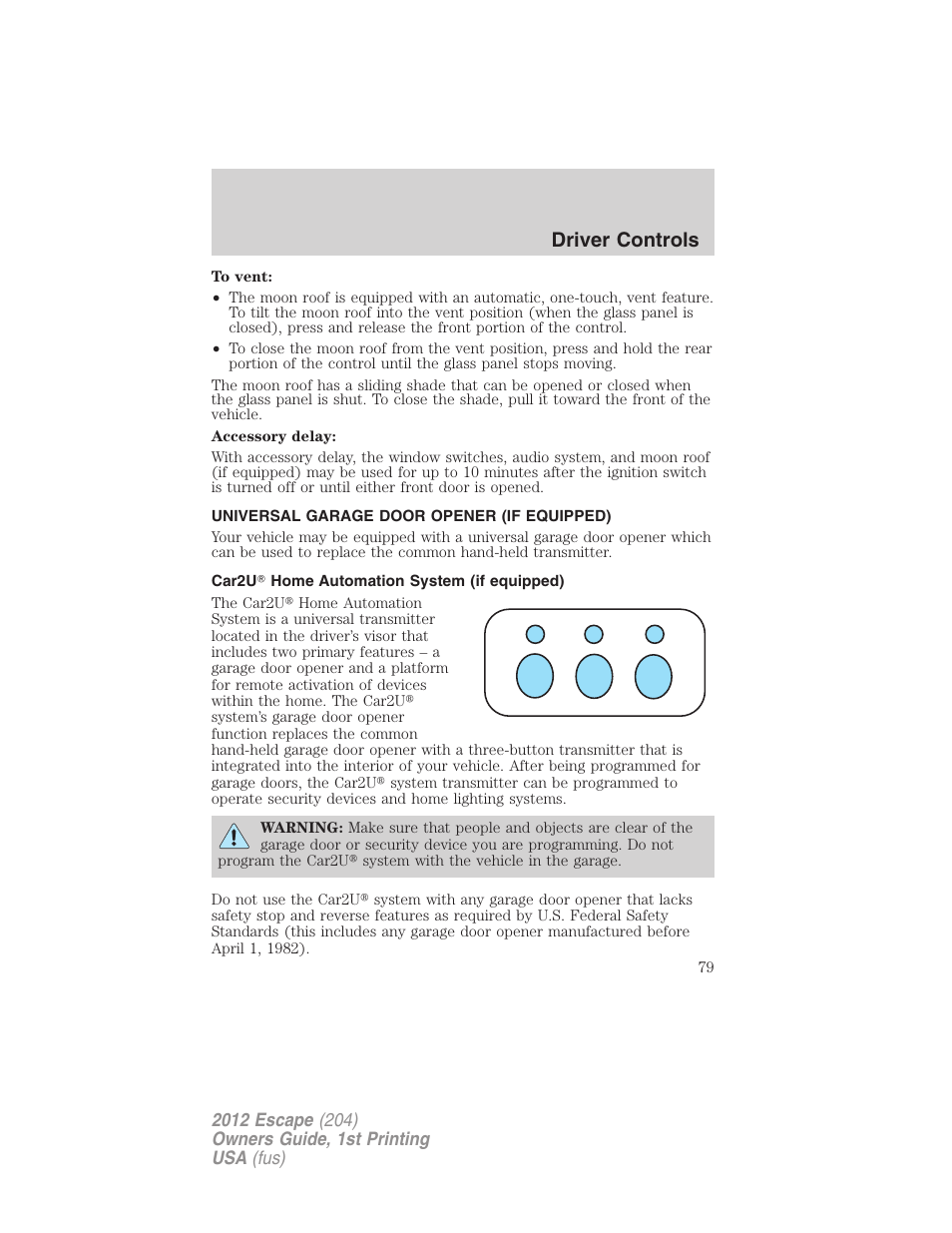 Universal garage door opener (if equipped), Car2u home automation system (if equipped), Driver controls | FORD 2012 Escape v.1 User Manual | Page 79 / 361