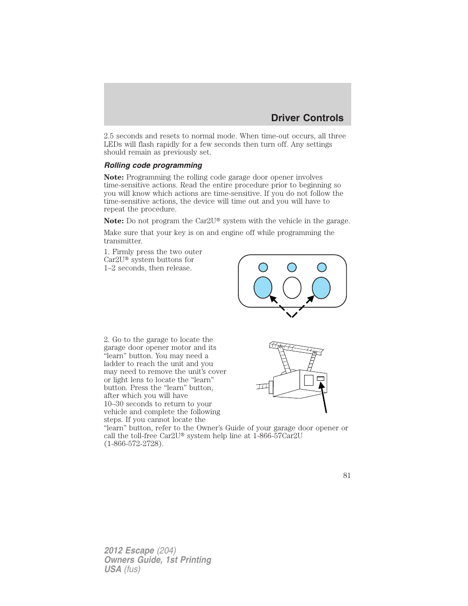 Rolling code programming, Driver controls | FORD 2012 Escape v.1 User Manual | Page 81 / 361
