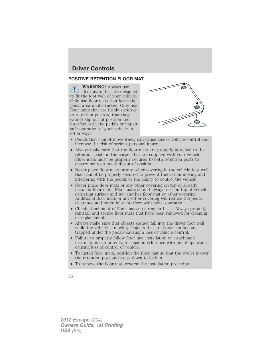 Positive retention floor mat, Driver controls | FORD 2012 Escape v.1 User Manual | Page 86 / 361