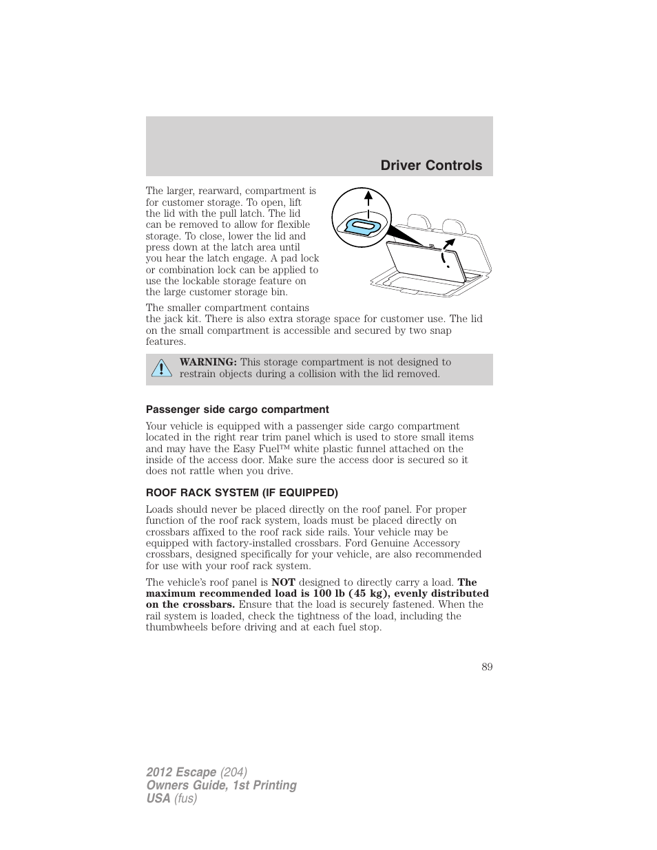 Passenger side cargo compartment, Roof rack system (if equipped), Driver controls | FORD 2012 Escape v.1 User Manual | Page 89 / 361