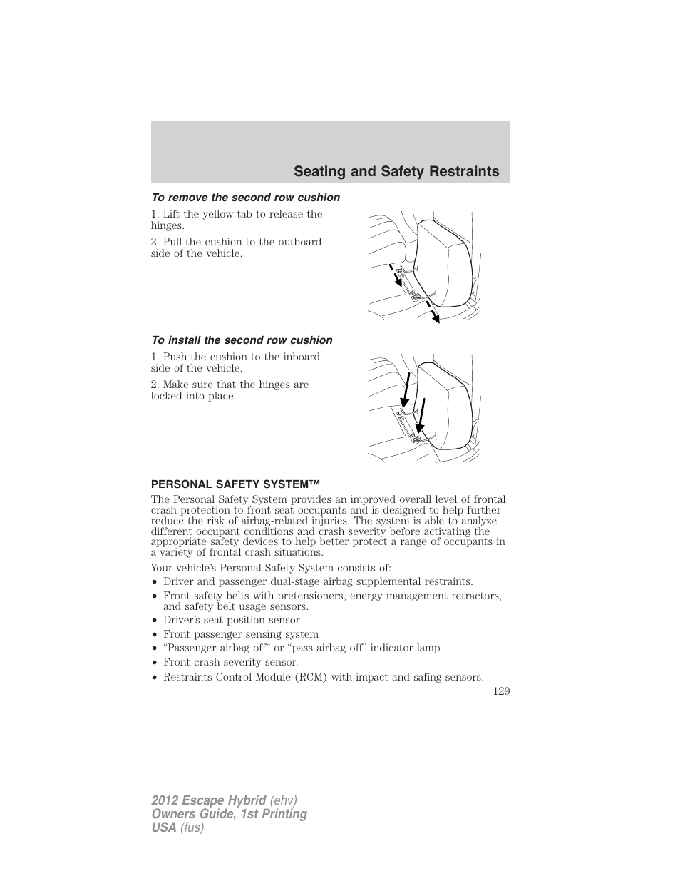 To remove the second row cushion, To install the second row cushion, Personal safety system | Seating and safety restraints | FORD 2012 Escape Hybrid User Manual | Page 129 / 358