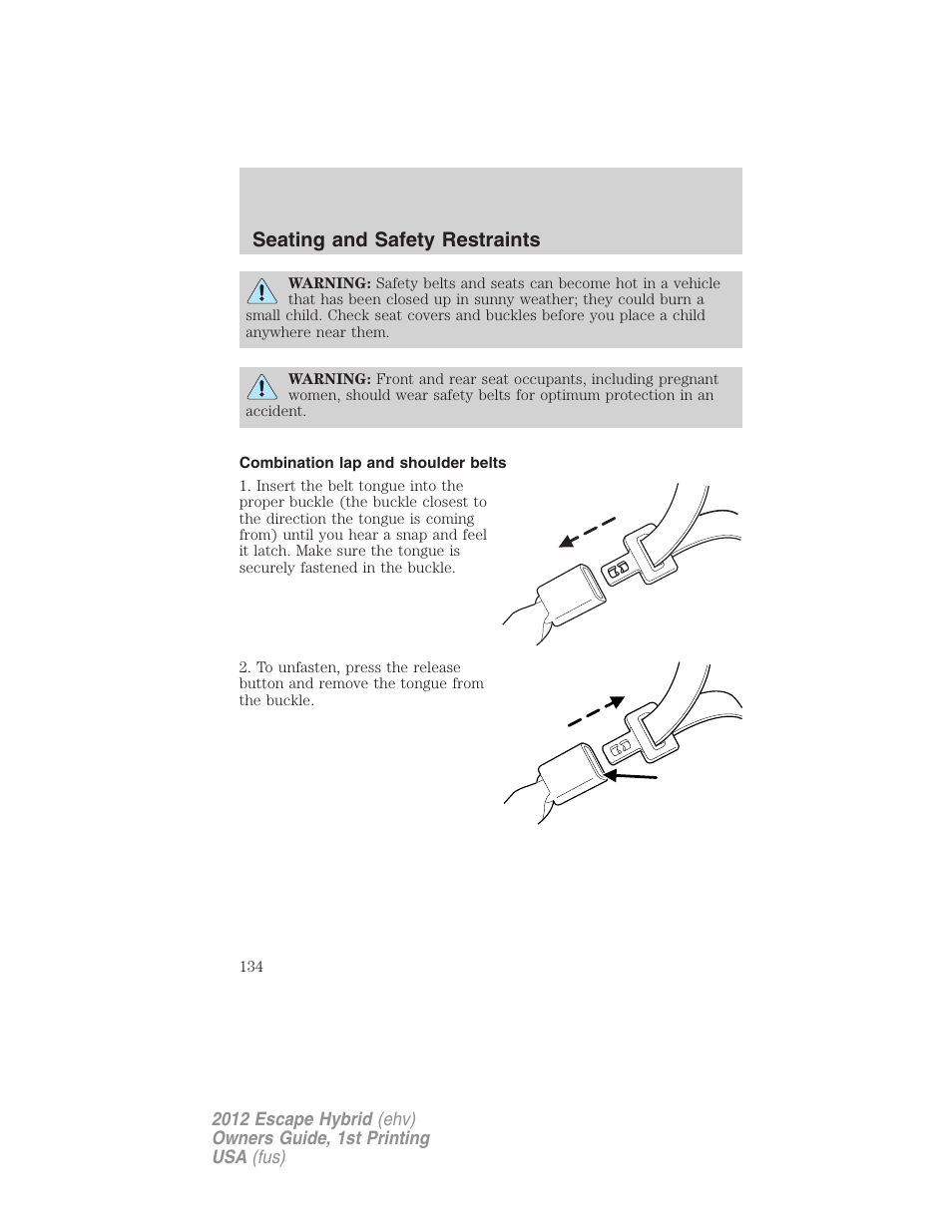Combination lap and shoulder belts, Seating and safety restraints | FORD 2012 Escape Hybrid User Manual | Page 134 / 358