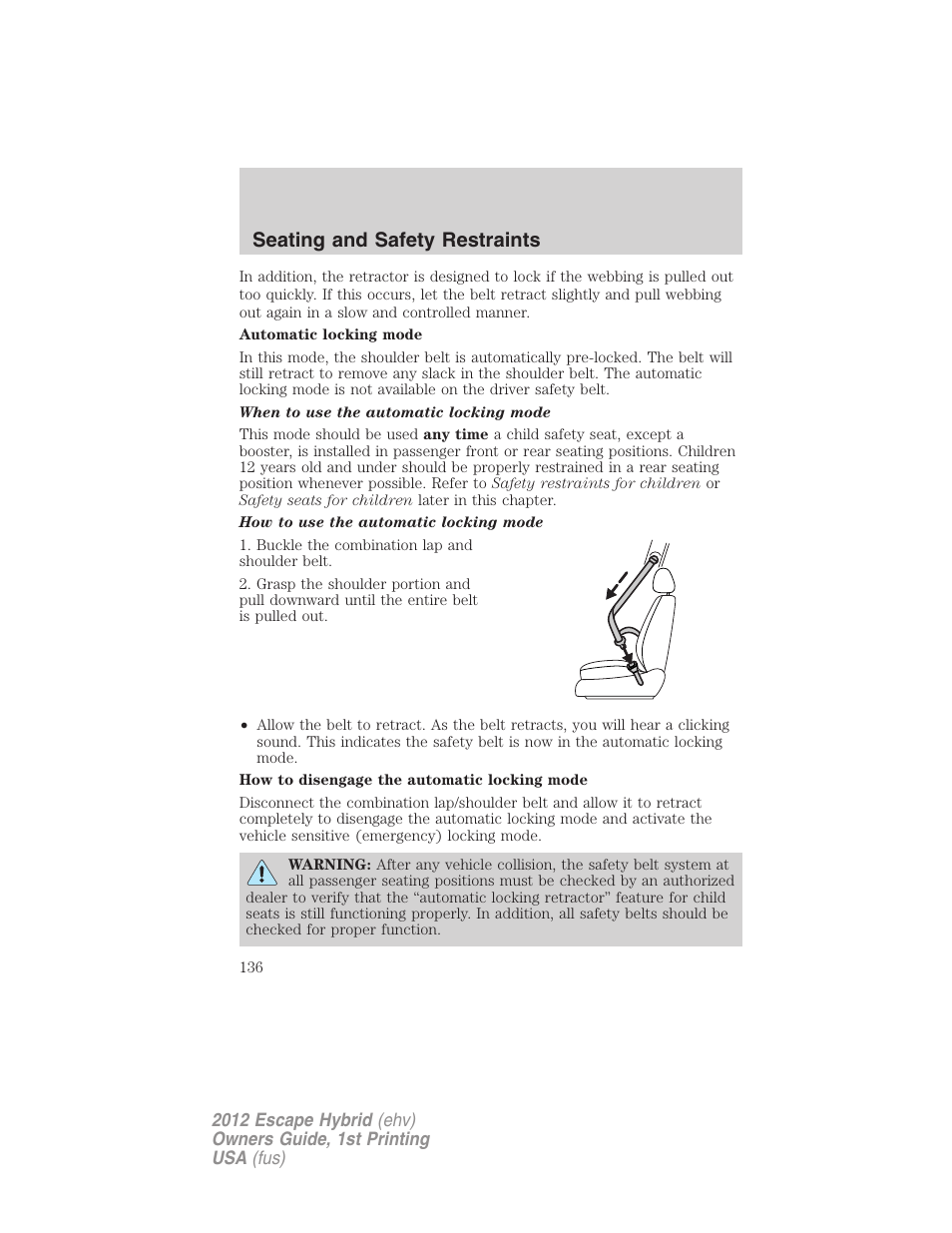 Seating and safety restraints | FORD 2012 Escape Hybrid User Manual | Page 136 / 358