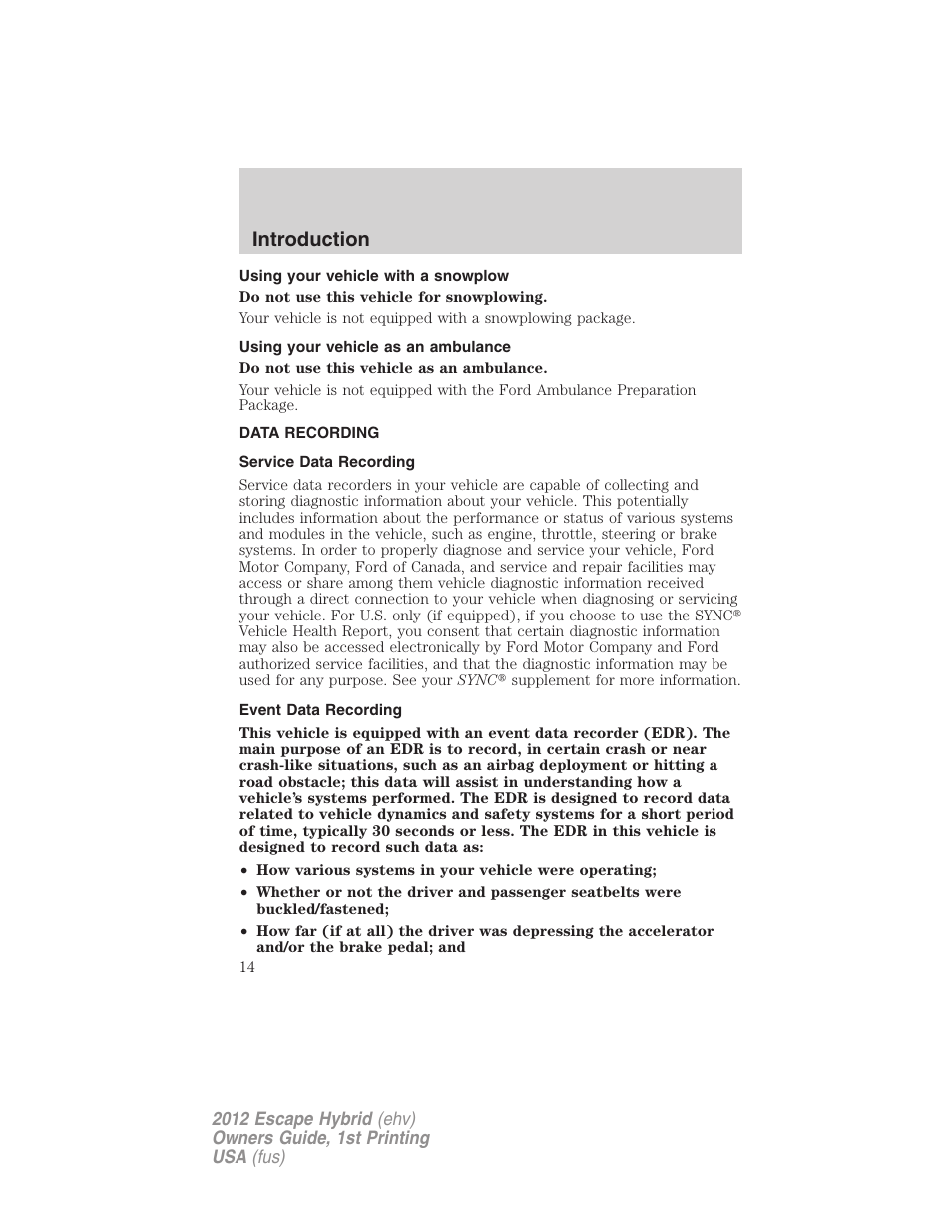 Using your vehicle with a snowplow, Using your vehicle as an ambulance, Data recording | Service data recording, Event data recording, Introduction | FORD 2012 Escape Hybrid User Manual | Page 14 / 358