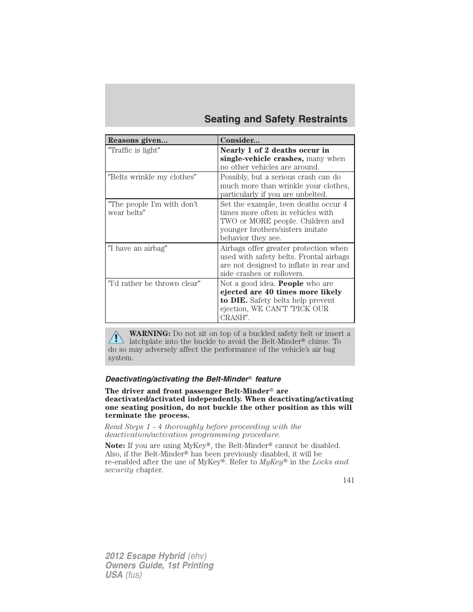 Deactivating/activating the belt-minder feature, Seating and safety restraints | FORD 2012 Escape Hybrid User Manual | Page 141 / 358