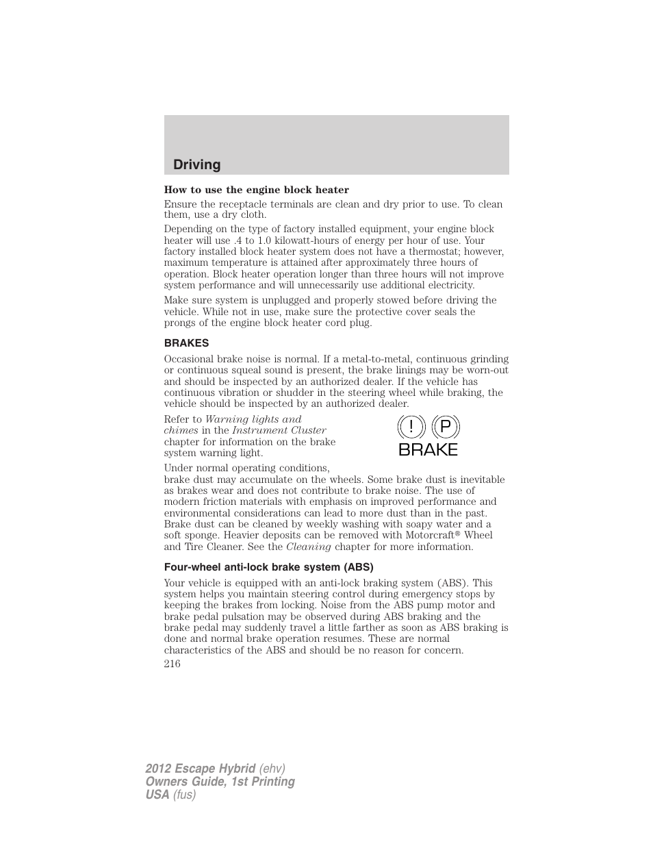 Brakes, Four-wheel anti-lock brake system (abs), P! brake | FORD 2012 Escape Hybrid User Manual | Page 216 / 358