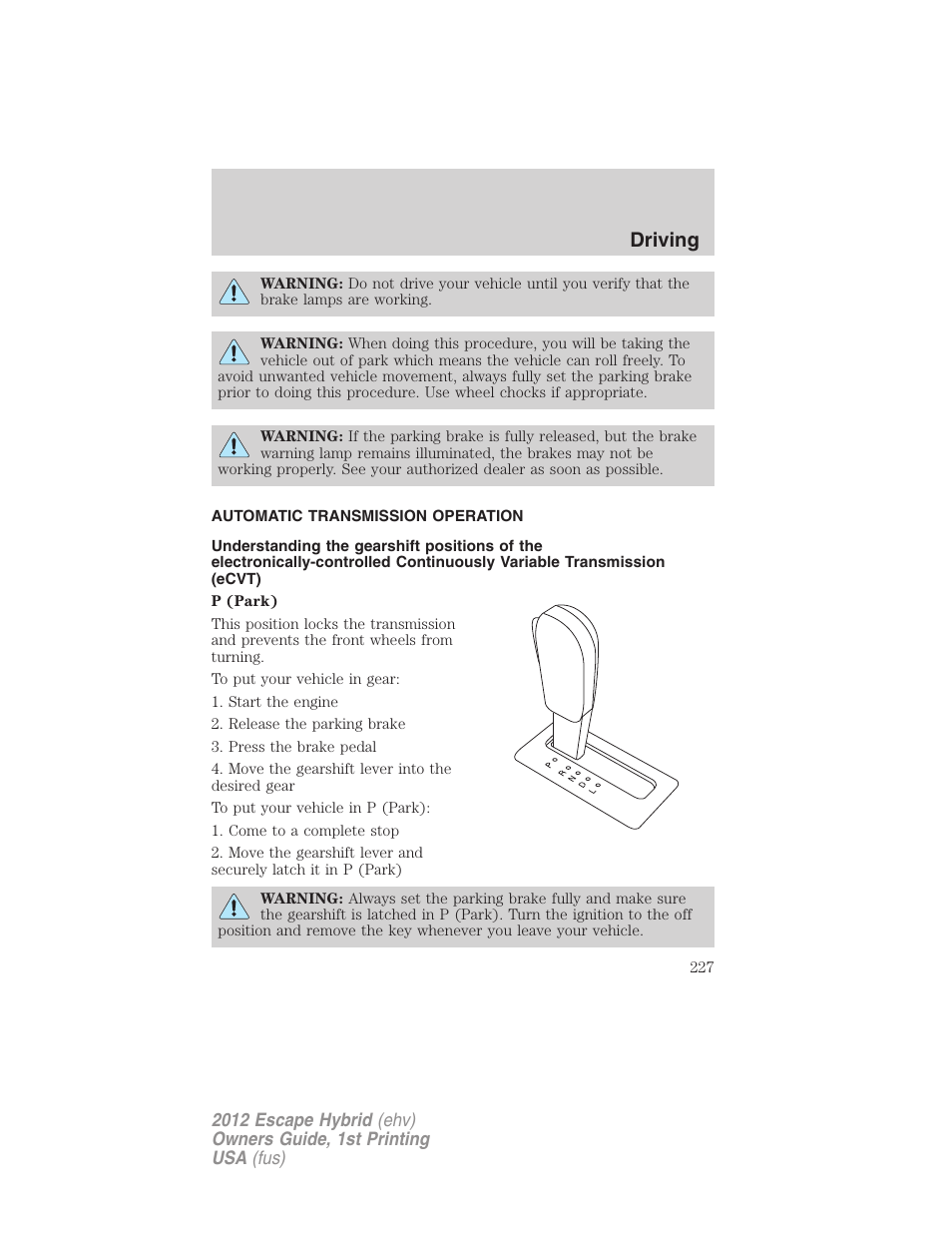 Automatic transmission operation, Transmission operation, Driving | FORD 2012 Escape Hybrid User Manual | Page 227 / 358