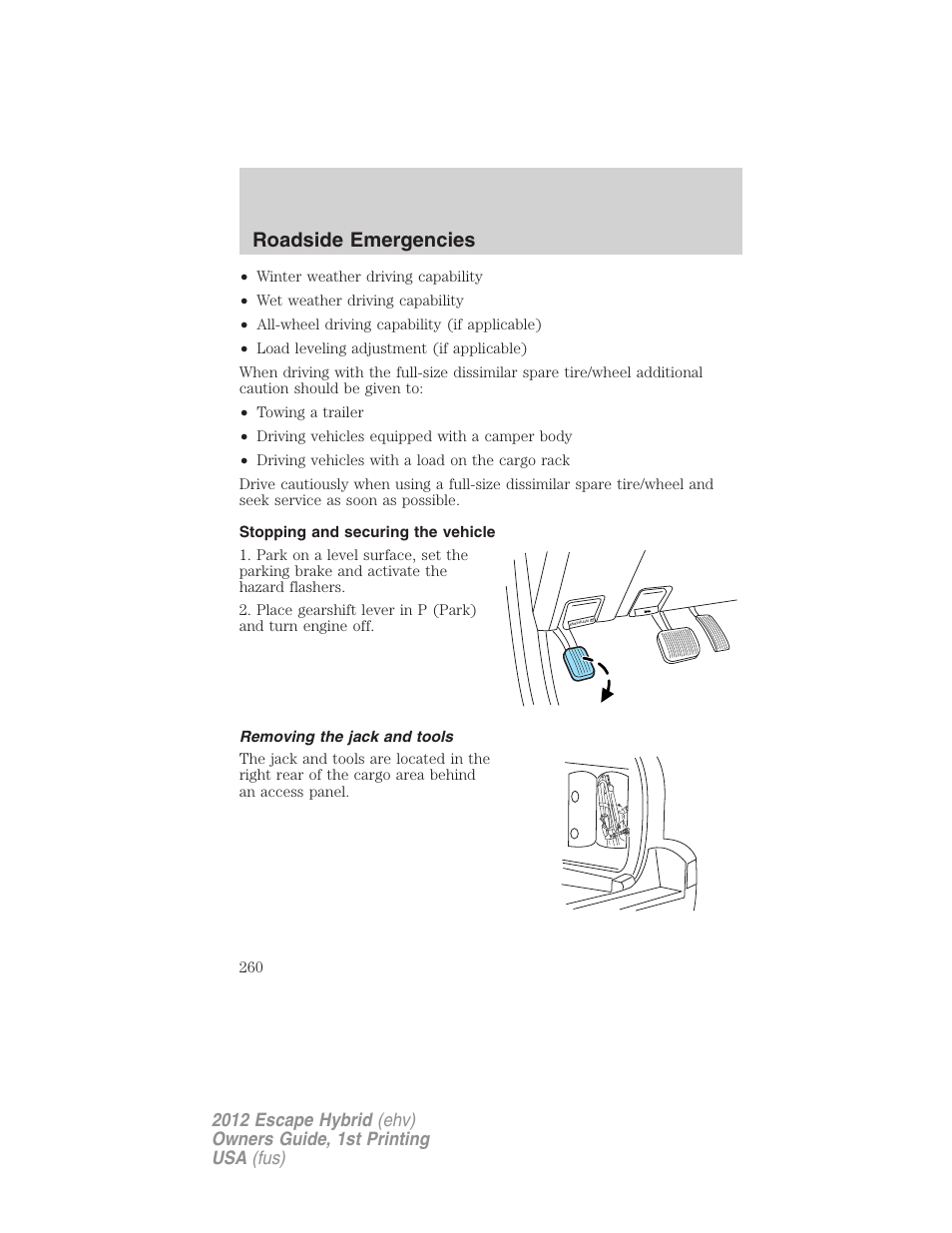 Stopping and securing the vehicle, Removing the jack and tools, Roadside emergencies | FORD 2012 Escape Hybrid User Manual | Page 260 / 358