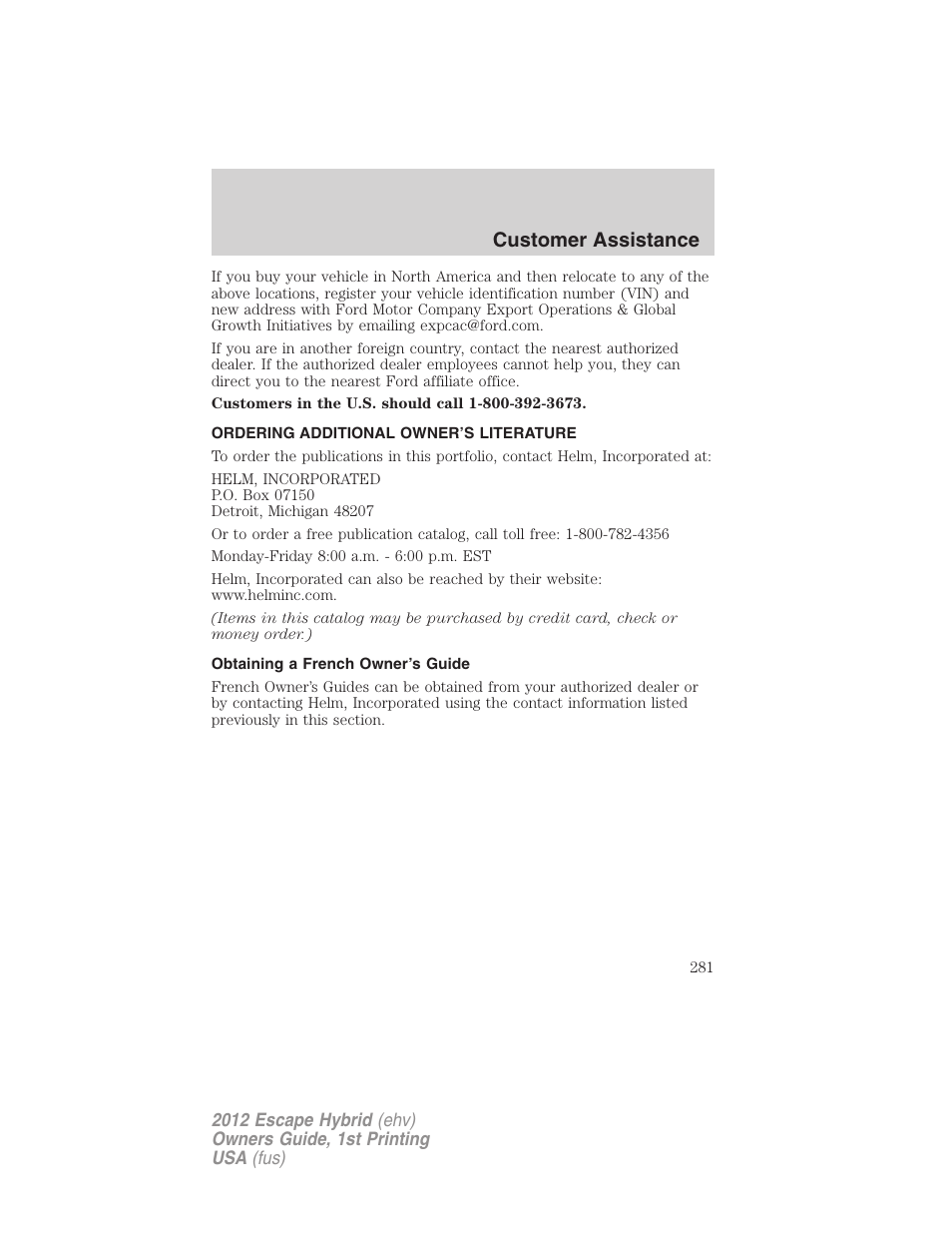 Ordering additional owner’s literature, Obtaining a french owner’s guide, Customer assistance | FORD 2012 Escape Hybrid User Manual | Page 281 / 358