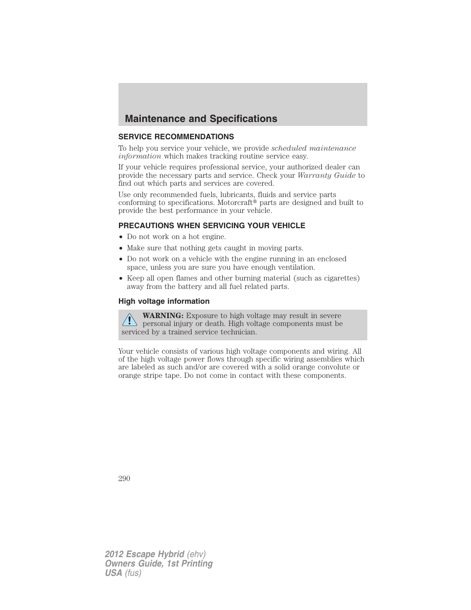 Maintenance and specifications, Service recommendations, Precautions when servicing your vehicle | High voltage information | FORD 2012 Escape Hybrid User Manual | Page 290 / 358