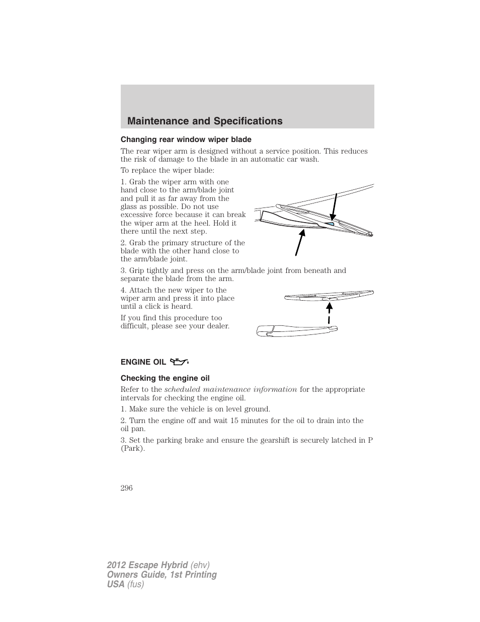 Changing rear window wiper blade, Engine oil, Checking the engine oil | Maintenance and specifications | FORD 2012 Escape Hybrid User Manual | Page 296 / 358