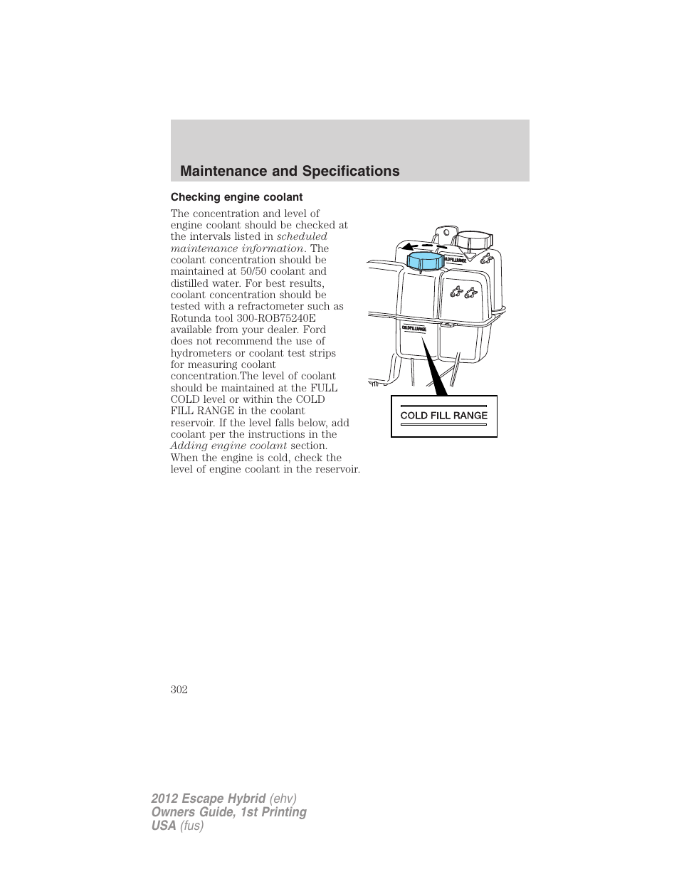 Checking engine coolant | FORD 2012 Escape Hybrid User Manual | Page 302 / 358